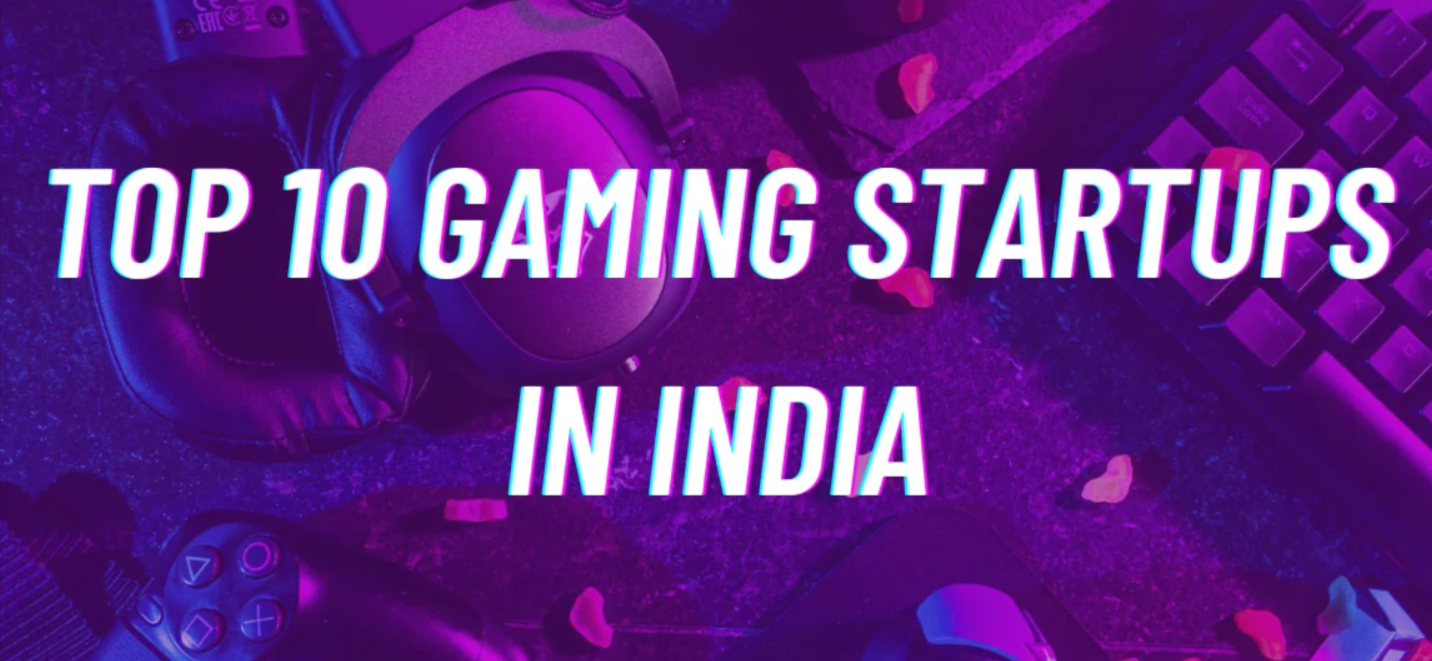 Gaming Startups in India