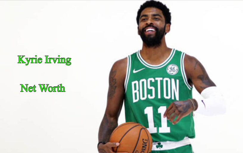 Kyrie Irving Net Worth
