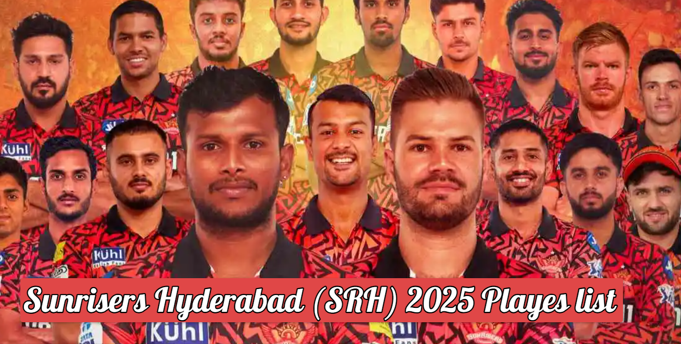Sunrisers Hyderabad (SRH) 2025 playes list